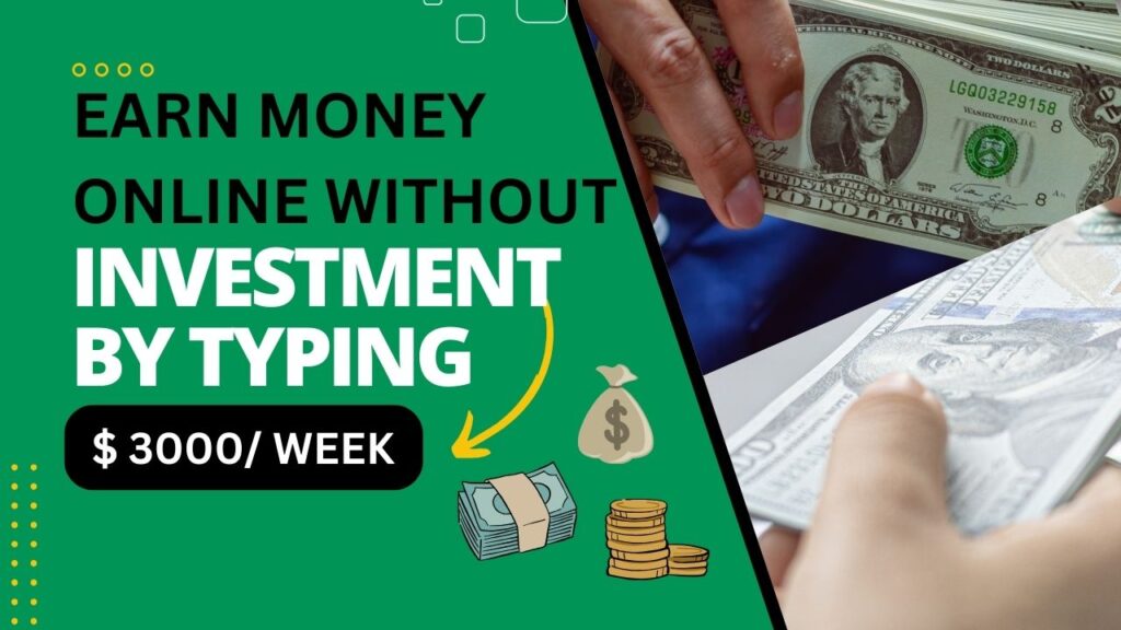 Earn money online without investment by typing